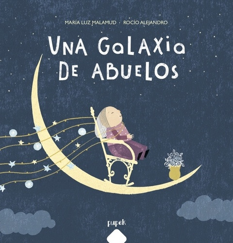 Una Galaxia De Abuelos - Maria Luz Malamud