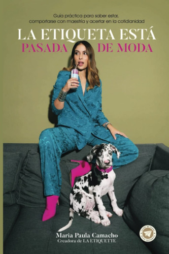 La Etiqueta Está Pasada De Moda - Libro Nuevo, Original