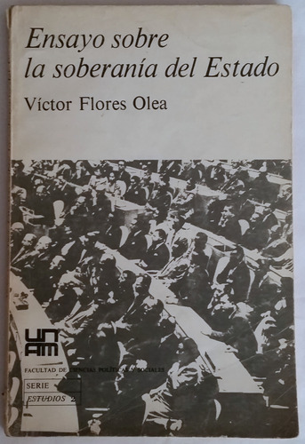 Ensayo Sobre La Soberanía Del Estado - Víctor Flores Olea 