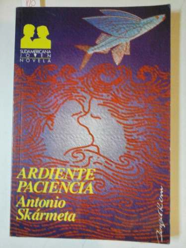 Ardiente Paciencia - Antonio Skarmeta - Sudamericana - L223