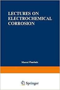 Lectures On Electrochemical Corrosion