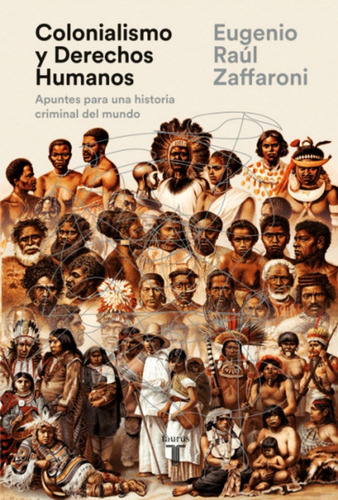 Libro Colonialismo Y Derechos Humanos - Eugenio Zaffaroni