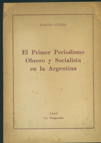 El Primer Periodismo Obrero Y Socialista En La Argentina