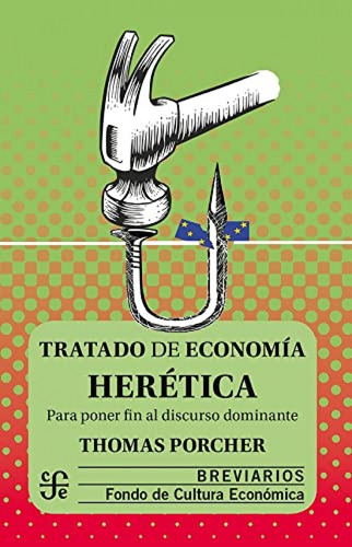 Libro - Tratado De Economía Herética 