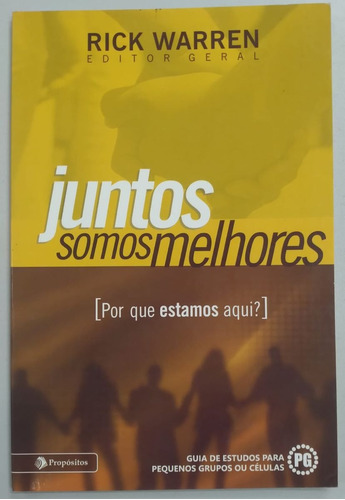 Livro: Juntos Somos Melhores - Por Que Estamos Aqui? - Editora Propósitos (Usado)