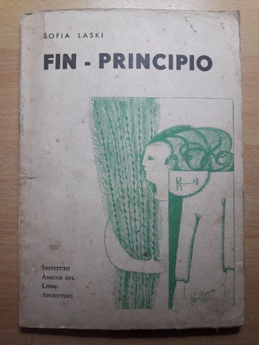 Fin Principio Sofia Laski Inst Amigos Del Libro Arg 1967 