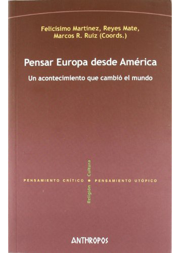 Pensar Europa Desde America, De Reyes Mate., Vol. Abc. Editorial Anthropos, Tapa Blanda En Español, 1