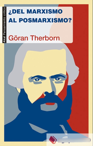 ¿del Marxismo Al Posmarxismo?, De Therborn, Göran. Editorial Akal, Tapa Blanda En Español, 2014