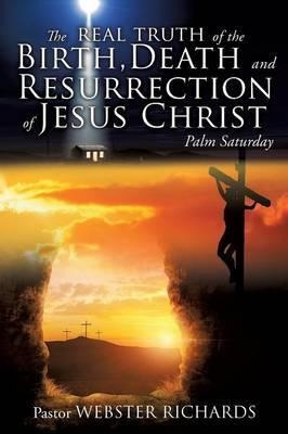 Libro The Real Truth Of The Birth, Death And Resurrection...