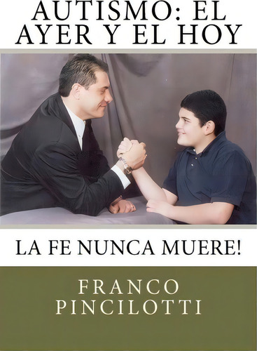 Autismo, De Franco Pincilotti. Editorial Createspace Independent Publishing Platform, Tapa Blanda En Español