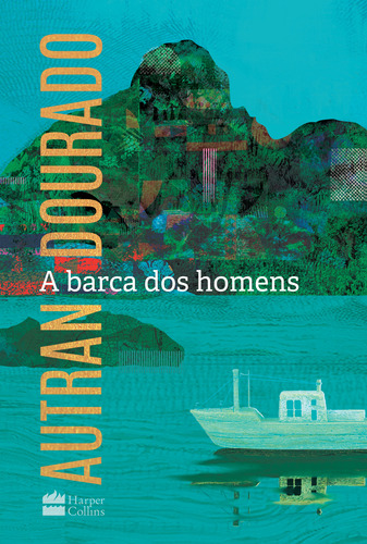 Libro Barca Dos Homens A De Dourado Autran Harpercollins