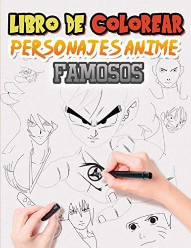 Libro: Libro De Colorear Personajes Anime Famosos: Colorea X