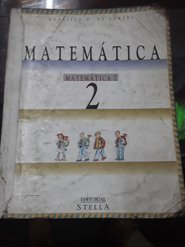 Matematica 2 Segunda Edición Stella Graciela Cortés 
