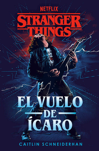 Libro Stranger Things: El Vuelo De Ícaro - Caitlin Schneiderhan - Plaza & Janes