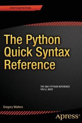 Libro The Python Quick Syntax Reference - Gregory J. Walt...