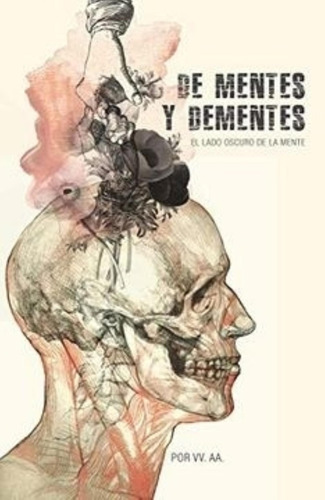 De Mentes Y Dementes - El Lado Oscuro De La Mente