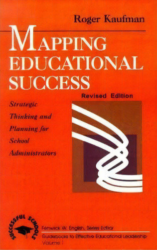 Mapping Educational Success, De Roger Kaufman. Editorial Sage Publications Inc, Tapa Blanda En Inglés