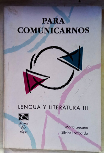 Para Comunicarnos I I I - Marta Lescano / Silvina Lombardo