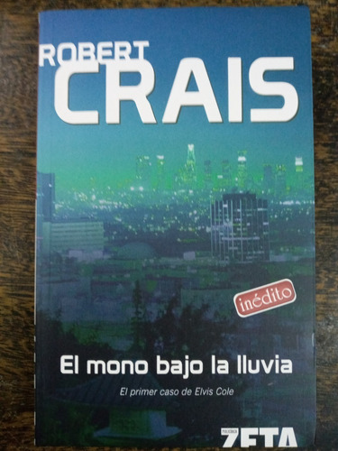 Imagen 1 de 3 de El Mono Bajo La Lluvia * Robert Crais * Zeta *