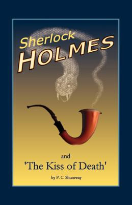 Libro Sherlock Holmes And The Kiss Of Death - Shumway, P....