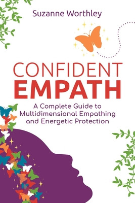 Libro Confident Empath: A Complete Guide To Multidimensio...