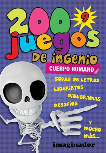 200 Juegos De Ingenio 9 - Cuerpo Humano, De Luciana Gogni. Editorial Imaginador, Tapa Blanda En Español