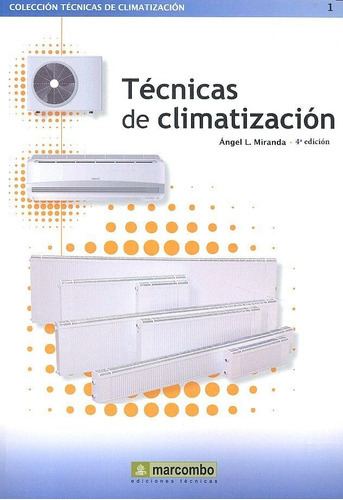 Tãâ©cnicas De Climatizaciãâ³n 4ãâª, De Miranda Barreras, Angel Luis. Editorial Marcombo, Tapa Blanda En Español