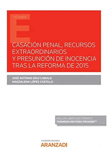 Casación Penal, Recursos Extraordinarios Y Presunción De Ino