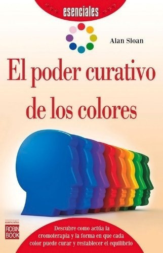 Poder Curativo De Los Colores - Annie Sloan, De Annie Sloan. Editorial Ediciones Robinbook En Español
