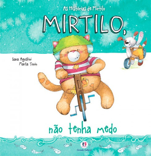 Mirtilo, não tenha medo, de Agostini, Sara. Série As histórias de Mirtilo Ciranda Cultural Editora E Distribuidora Ltda., capa mole em português, 2013