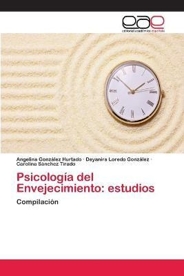 Libro Psicologia Del Envejecimiento : Estudios - Angelina...