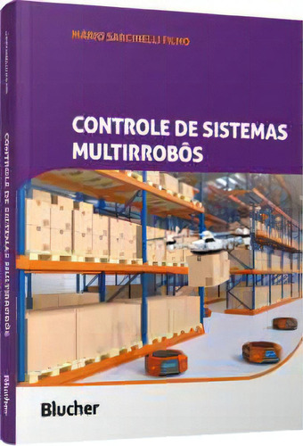 Controle De Sistemas Multirrobôs, De Filho Sarcinelli. Editorial Blucher, Tapa Mole, Edición 1 En Português, 2023