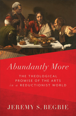 Libro Abundantly More: The Theological Promise Of The Art...