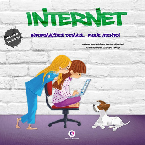 Internet: Informações demais... Fique atento!, de Moore-Mallinos, Jennifer. Série Mudando de atitude Ciranda Cultural Editora E Distribuidora Ltda., capa mole em português, 2013