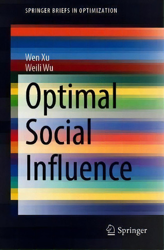Optimal Social Influence, De Wen Xu. Editorial Springer Nature Switzerland Ag, Tapa Blanda En Inglés