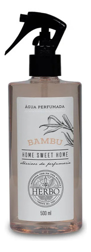 Água Perfumada 500ml Fragrância Bambu Home Sweet Home Herbo