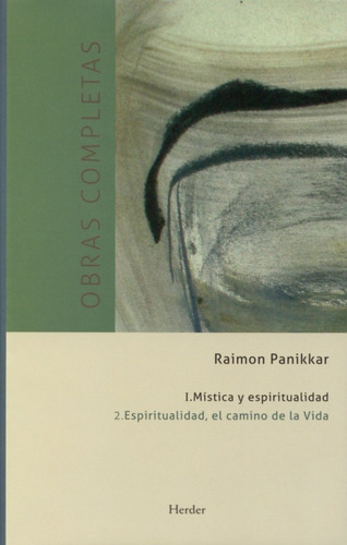 Obras Completas. Raimon Panikkar. Vol. 1.2