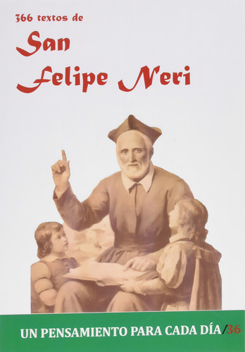 366 Textos De San Felipe Neri, De Cervera Barranco, Pablo. Editorial Edibesa, Tapa -1 En Español
