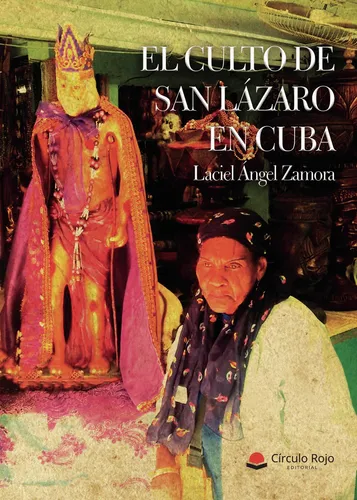 El Culto De San L#225;zaro En Cuba (libro Original)