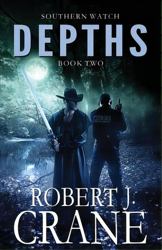 Depths: Southern Watch #2, De Crane, Robert J.. Editorial Createspace, Tapa Blanda En Inglés