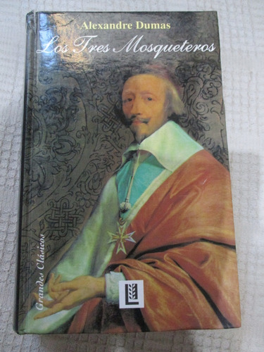 Alejandro Dumas - Los Tres Mosqueteros