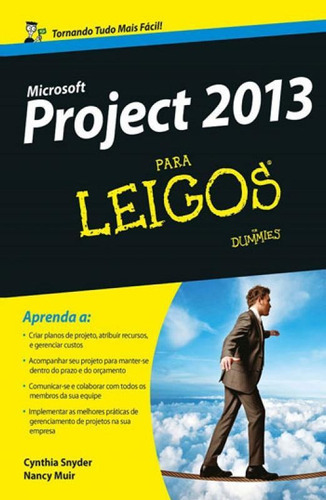 Microsoft Project 2013 Para Leigos, De Muir, Nancy. Editora Alta Books, Capa Mole, Edição 1ª Edição - 2016 Em Português