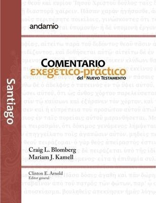 Santiago Comentario Exegetico Práctico - Blomberg Y Kamel 