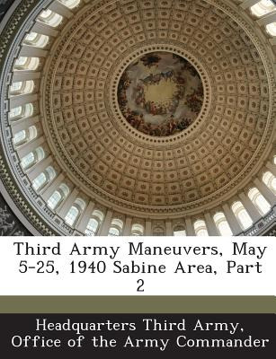 Libro Third Army Maneuvers, May 5-25, 1940 Sabine Area, P...