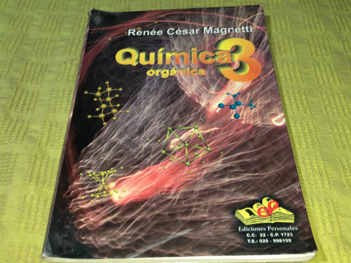 Quimica Organica 3 - Renee Cesar Magnetti - Personales