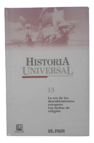 Historia Universal Salvat 13 Era De Descubrimientos Europeos