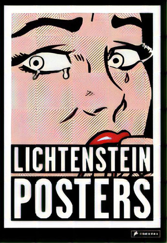 Lichtenstein Posters, De Jurgen Doring. Editorial Prestel, Edición 1 En Inglés, 2019