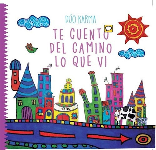 Te Cuento Del Camino Lo Que Vi (coleccion Los Duraznos) (il