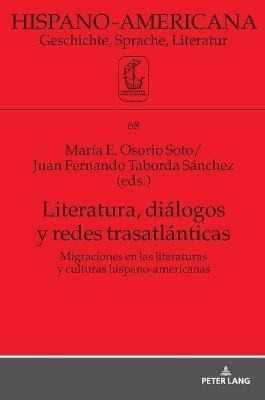 Libro Literatura, Dialogos Y Redes Trasatlanticas - Maria...
