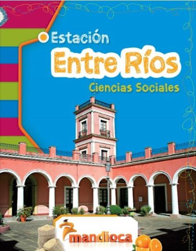 Estacion Entre Rios - Ciencias Sociales (2019), De Saccaggio, Pedro. Editorial Estación Mandioca, Tapa Blanda En Español, 2019